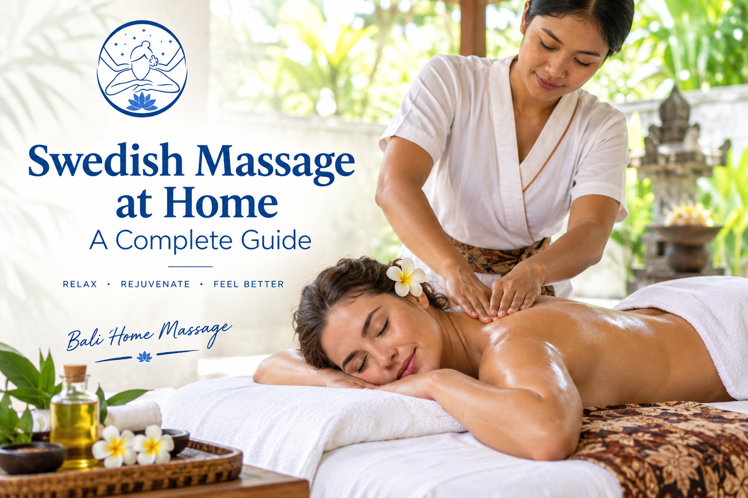 Swedish Massage at home in Bali with a professional therapist providing a relaxing treatment