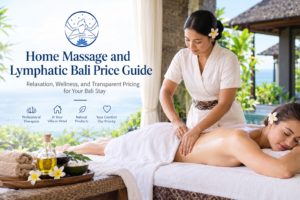Home Massage and Lymphatic Bali Price Guide